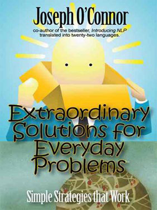 Title details for Extraordinary Solutions for Everyday Problems by Joseph O'Connor - Available